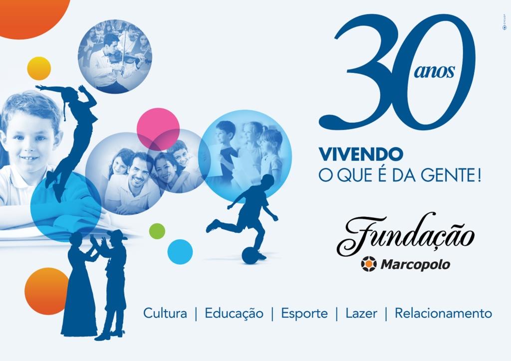 Fundação Marcopolo comemora 30 anos.