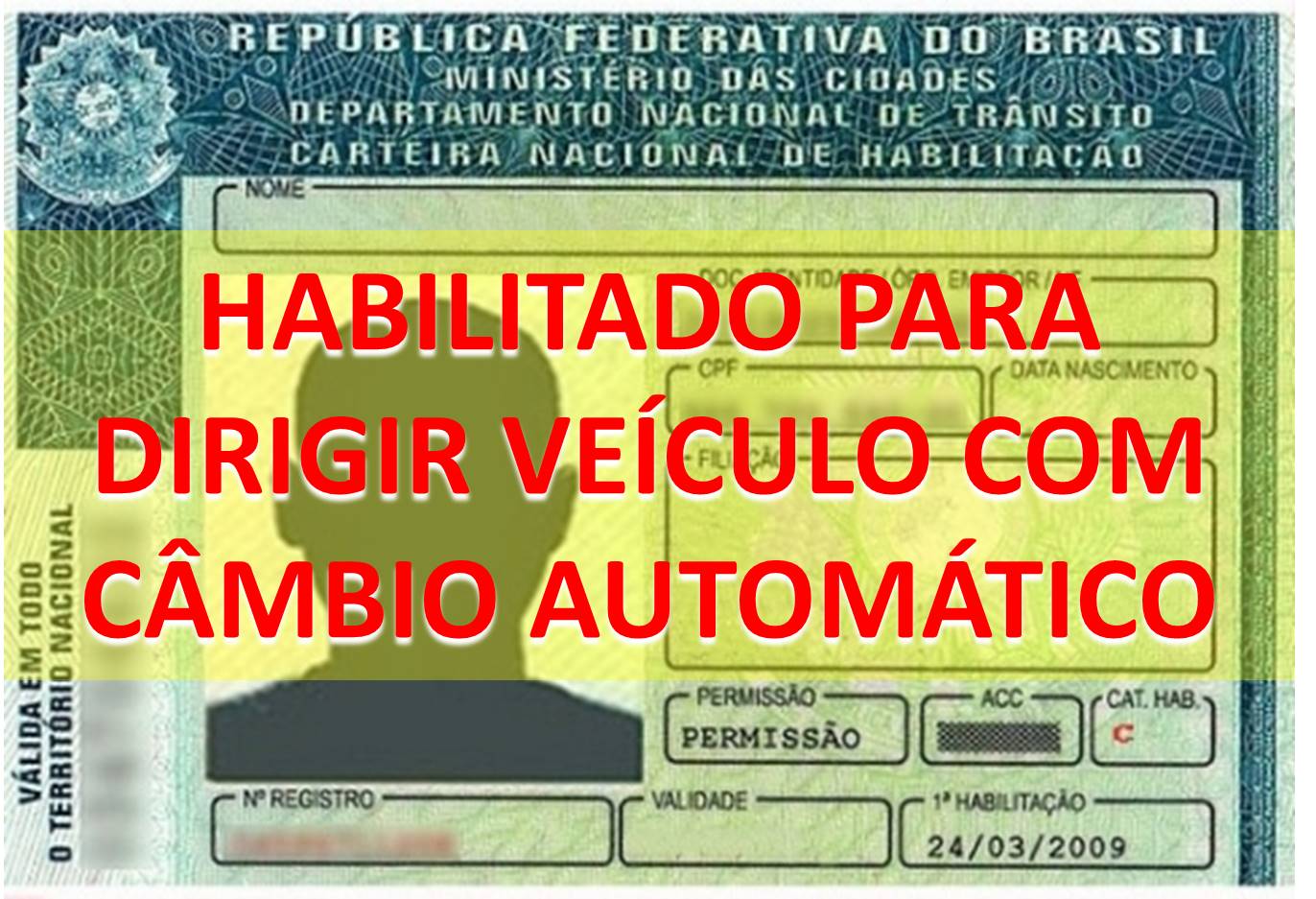 Carteira de motorista específica para veículo com câmbio automático.